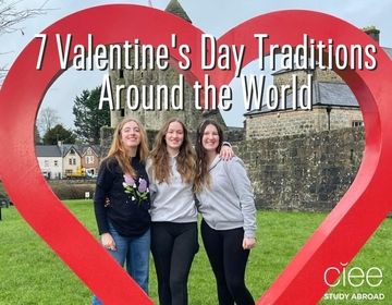 valentines traditions around world ciee abroad