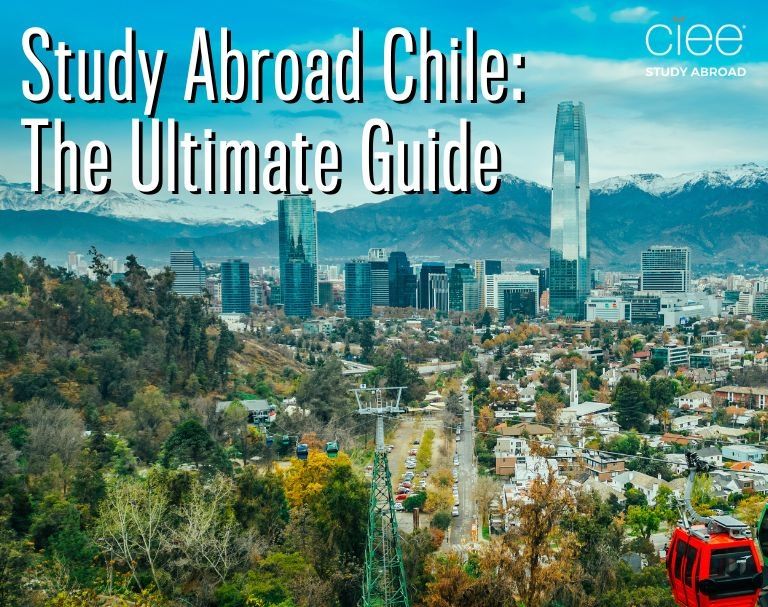 studying abroad in chile guide